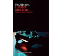 Il joystick intelligente. Percorsi di filosofia e videogiochi - Riina Tancredi