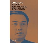 Il juche della nostra rivoluzione