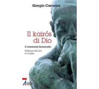 Il Kairós di Dio. il «momento favorevole»