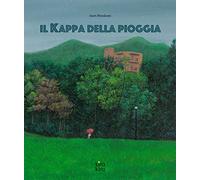 Il kappa della pioggia. Ediz. a colori