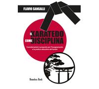 Il Karatedo come disciplina. Considerazioni e proposte per l'insegnamento ...