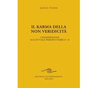 Il karma della non veridicità. Considerazioni sull'attuale periodo storico. Vol. 2