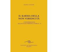 Il karma della non veridicità. Considerazioni sull'attuale periodo storico (Vol. 2)