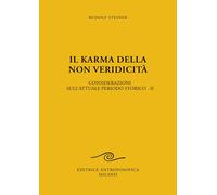 Il karma della non veridicità. Considerazioni sull'attuale periodo storico. Vol.