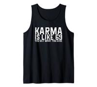 Il karma è come 69 Ottieni ciò che dai Canotta