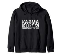 Il Karma è Come 69 Ottieni ciò Che dai Felpa con Cappuccio
