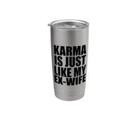 Il karma è proprio come la mia ex moglie Bicchiere termico in acciaio inox doppia parete