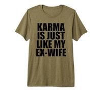 Il Karma è Proprio Come la mia Ex Moglie Maglietta Premium