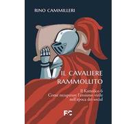 Il Kattolico. Vol. 6: Il cavaliere rammollito