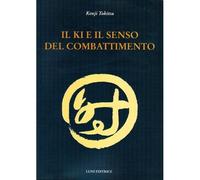 Il Ki e il senso del combattimento [Paperback] [Jan 01, 2013] Tokitsu, Kenji and