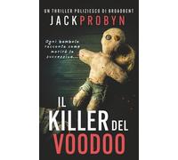 Il Killer del Voodoo: Un avvincente thriller con un serial killer e un colpo di scena scioccante