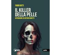 Il killer della pelle. Un'indagine di Arturo Ranetti