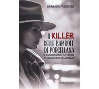 Il killer delle bambole di porcellana. Il commissario Antinori e