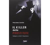 9788898862221 Il killer delle prostitute. Indagine su Jack lo Squartatore - Mass
