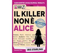Il killer non è Alice: 46.600 Sospettati, un solo colpevole. L'originale