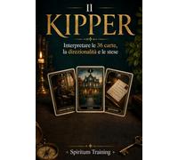 IL KIPPER: Interpretare le 36 carte, la direzionalità e le stese
