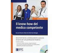 Il know-how del medico competente. Strumenti tecnici, schede pratiche e percorsi di lavoro per una professione moderna. Con CD-ROM