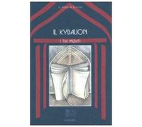 Il kybalion. Uno studio della filosofia ermetica dell'antico Egitto e della Grecia