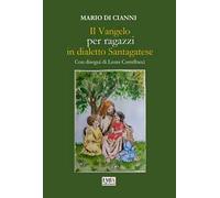 Il l Vangelo per ragazzi in dialetto santagatese