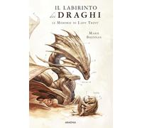 IL LABIRINTO DEI DRAGHI. LE MEMORIE DI LADY TRENT - BRENNAN MARIE - ARMENIA