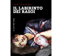 Il labirinto dei rasoi - Hayami Jun