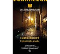 Il labirinto dei ricordi-El laberinto de los recuerdos. Ediz. bilingue