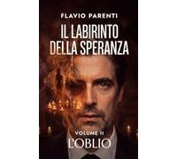 Il Labirinto della Speranza: L'Oblio