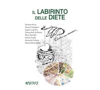Il labirinto delle diete - Amuso Domenico