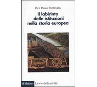 Il labirinto delle istituzioni nella storia europea