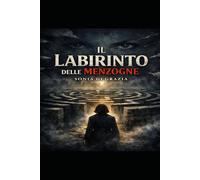 IL LABIRINTO DELLE MENZOGNE