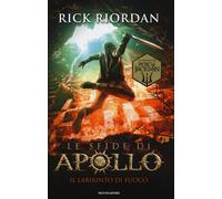 Il labirinto di fuoco. Le sfide di Apollo. Vol. 3 - Riordan Rick