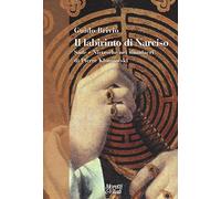 Il labirinto di Narciso. Sade e Nietzsche nei simulacri di Pierre Klossowski