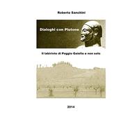 Il Labirinto di Poggio Gaiella e non solo: Dialoghi con Plutone