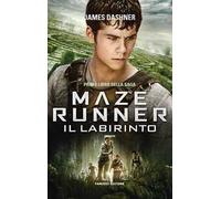 Il labirinto. Maze Runner. Vecchia ediz.. Vol. 1