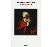 Il labirinto - Scalfari Eugenio