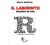 IL LABIRINTO - Sentieri di vita -