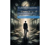 Il Labirinto Trasparente: Kafka e l’alienazione dell’uomo moderno, tra burocrazia, lavoro e sguardo sociale