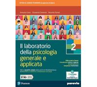 Il laboratorio della psicologia generale e applicata. Per il 4° anno degli Ist. professionali servizi per la sanità e l’assistenza sociale (Vol. 2)