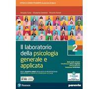 Il laboratorio della psicologia generale e applicata. Per il 4° anno degli Ist. professionali servizi per la sanità e l’assistenza sociale (Vol. 2)