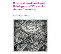 Il laboratorio di anatomia patologica nel XXI secolo