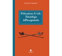 Il laboratorio Di Ciolo. Metodologia dell'insegnamento - Di Ciolo Enrico, ...
