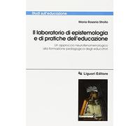 Il laboratorio di epistemologia e di pratiche dell'educazione. Un approccio neurofenomenologico alla formazione pedagogica degli educatori