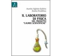 Il laboratorio di fisica nel progetto «Lauree scientifiche»