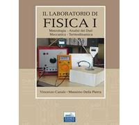 Il laboratorio di fisica. Vol. 1: Metrologia, analisi dei dati, meccanica, termodinamica.