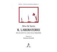 Il laboratorio. Per una didattica ludica della formazione