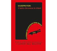 Il ladro che aveva le chiavi - Fiori Giuseppe