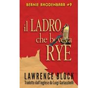 Il Ladro che Beveva Rye: Volume 9