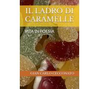 IL LADRO DI CARAMELLE: VITA IN POESIA: 4