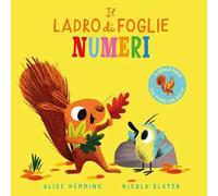 Il ladro di foglie. Numeri. Ediz. a colori