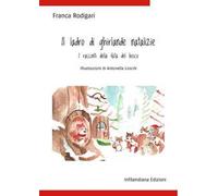 Il ladro di ghirlande natalizie. Ediz. illustrata